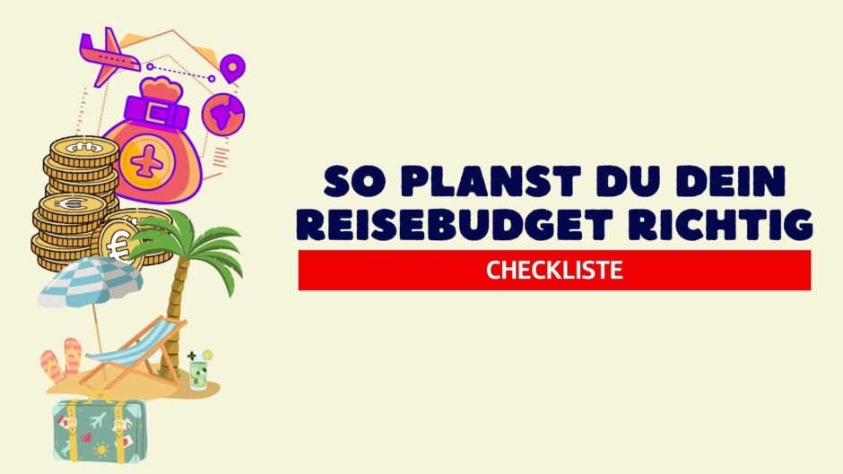 💰So planst du dein Reisebudget richtig💰