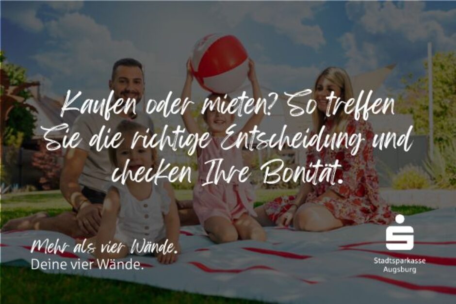 Kaufen oder mieten? So treffen Sie die richtige Entscheidung und checken Ihre Bonität.